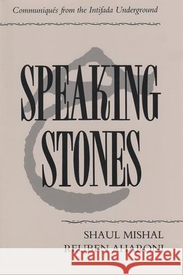 Speaking Stones: Communiqués from the Intifada Underground