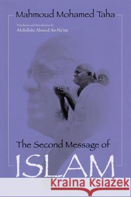 Second Message of Islam: Mahmoud Mohamed Taha (Revised)