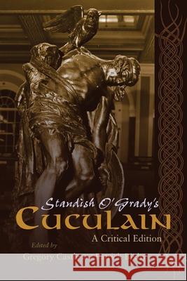 Standish O'Grady's Cuculain: A Critical Edition