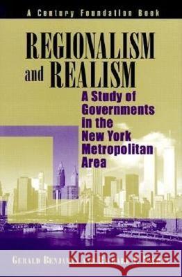 Regionalism and Realism: A Study of Governments in the New York Metropolitan Area