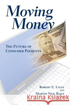 Moving Money: The Future of Consumer Payments