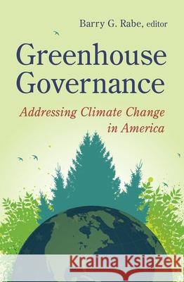 Greenhouse Governance: Addressing Climate Change in America