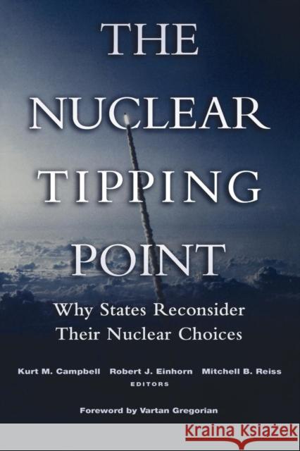 The Nuclear Tipping Point: Why States Reconsider Their Nuclear Choices