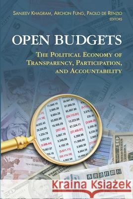 Open Budgets: The Political Economy of Transparency, Participation, and Accountability