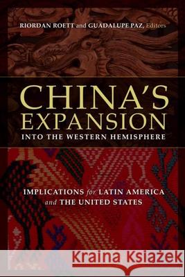 China's Expansion Into the Western Hemisphere: Implications for Latin America and the United States