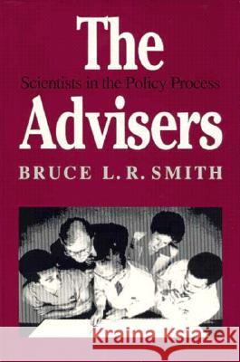 The Advisers: Scientists in the Policy Process