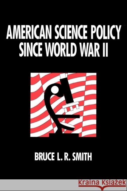 American Science Policy Since World War II