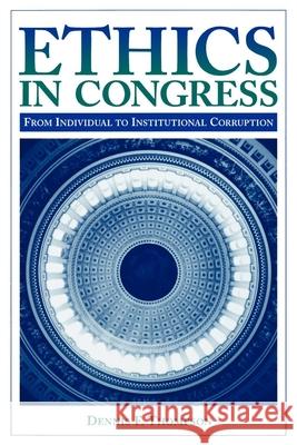 Ethics in Congress: From Individual to Institutional Corruption