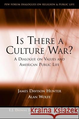 Is There a Culture War?: A Dialogue on Values and American Public Life