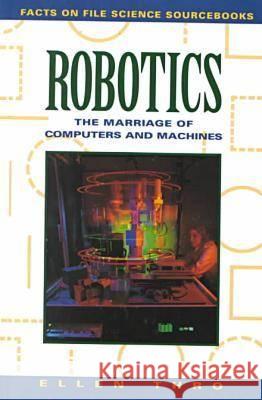 Robotics: The Marriage of Computers and Machines