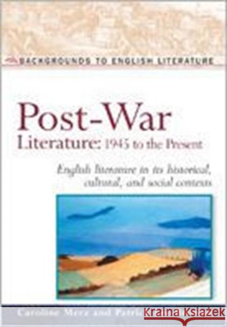 Post-War Literature 1945 to the Present: English Literature in Its Historical, Cultural, and Social Contexts