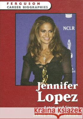 Jennifer Lopez : Actor and Singer