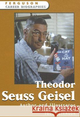 Theodor Seuss Geisel : Author and Illustrator