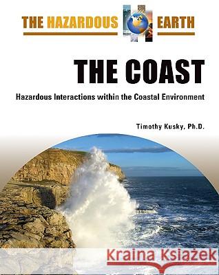The Coast: Hazardous Interactions Within the Coastal Environment