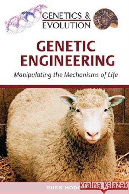 Genetic Engineering: Manipulating the Mechanisms of Life