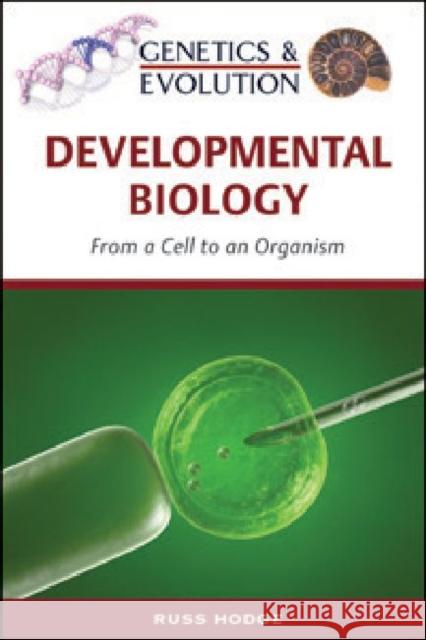 Developmental Biology: From a Cell to an Organism