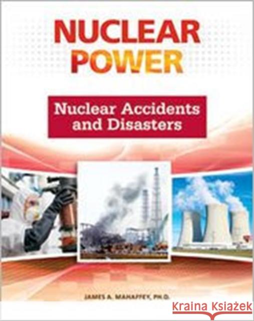 Nuclear Accidents and Disasters