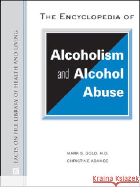 The Encyclopedia of Alcoholism and Alcohol Abuse