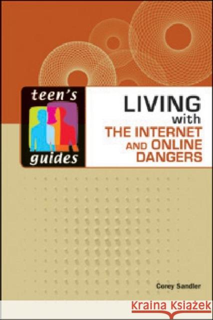 Living with the Internet and Online Dangers