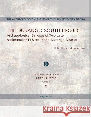 The Durango South Project: Archaeological Salvage of Two Basketmaker III Sites in the Durango District