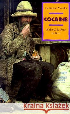Cocaine: White Gold Rush in Peru