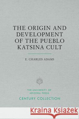 The Origin and Development of the Pueblo Katsina Cult