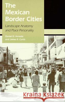 The Mexican Border Cities : Landscape Anatomy and Place Personality