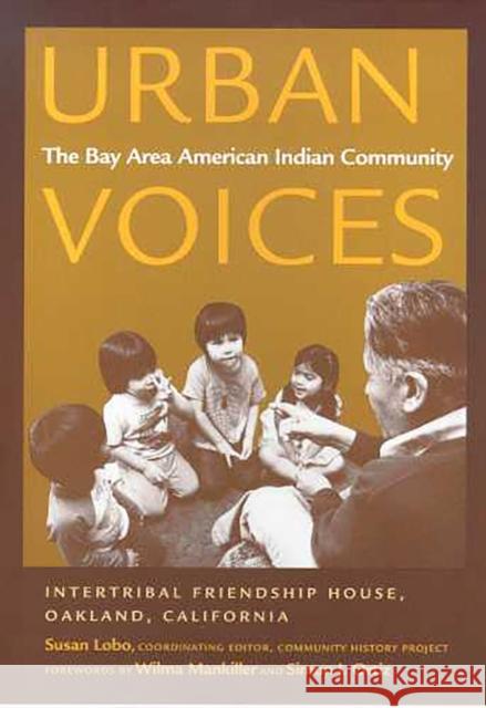 Urban Voices: The Bay Area American Indian Community Volume 50