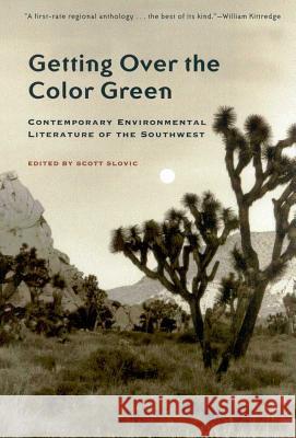 Getting Over the Color Green: Contemporary Environmental Literature of the Southwest