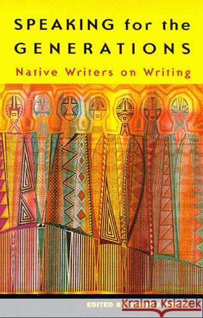 Speaking for the Generations: Native Writers on Writing Volume 35