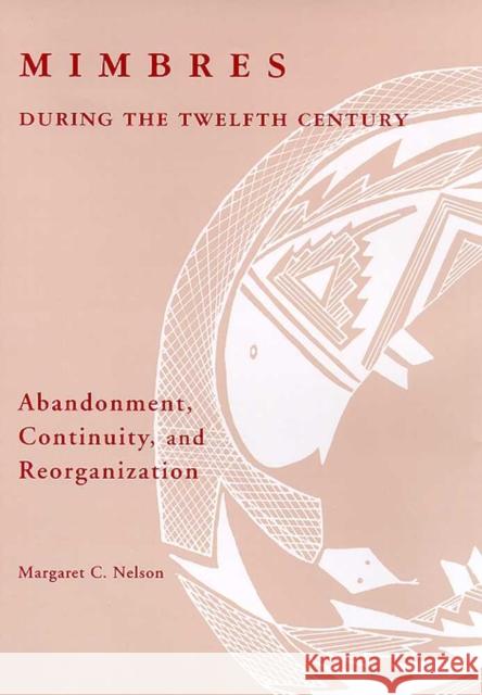 Mimbres During the Twelfth Century: Abandonment, Continuity, and Reorganization