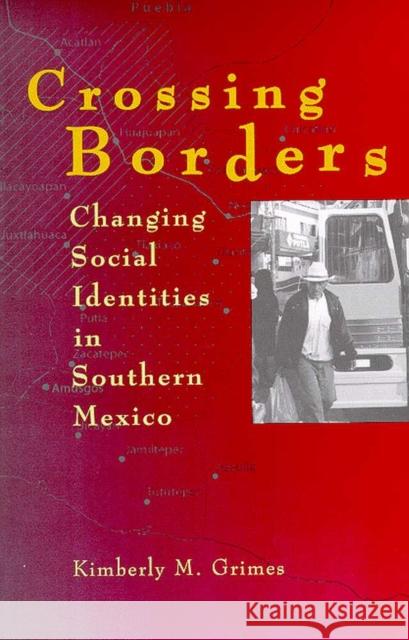 Crossing Borders: Changing Social Identities in Southern Mexico