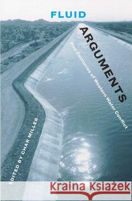 Fluid Arguments: Five Centuries of Western Water Conflict
