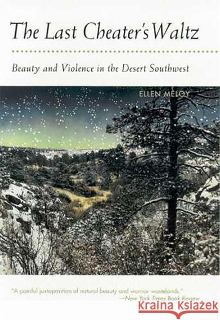 The Last Cheater's Waltz: Beauty and Violence in the Desert Southwest