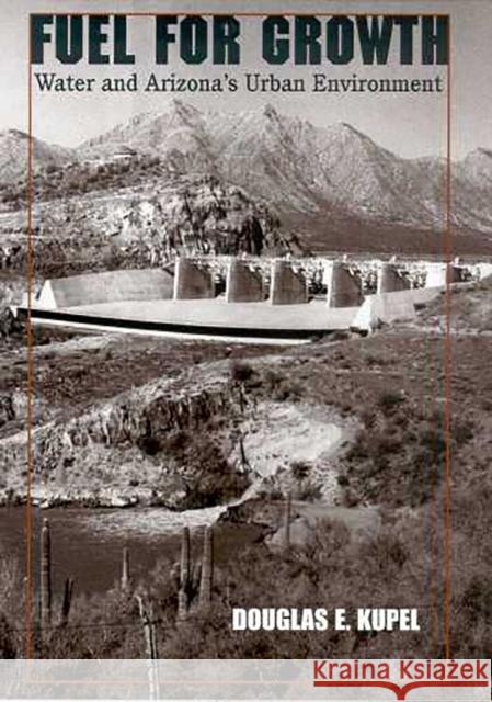 Fuel for Growth: Water and Arizona's Urban Environment