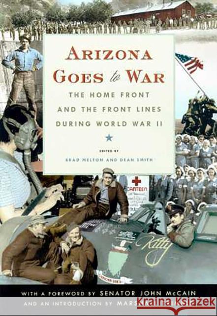 Arizona Goes to War: The Home Front and the Front Lines During World War II