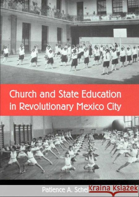Church and State Education in Revolutionary Mexico City