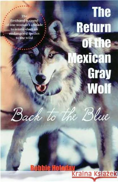 Return of the Mexican Gray Wolf: Back to the Blue