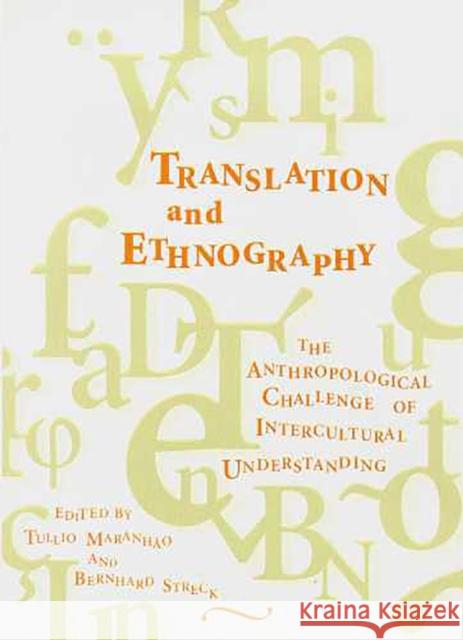 Translation and Ethnography: The Anthropological Challenge of Intercultural Understanding