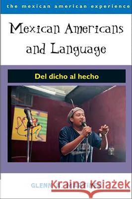 Mexican Americans and Language: del Dicho Al Hecho