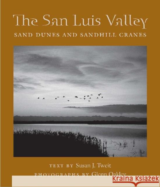 The San Luis Valley: Sand Dunes and Sandhill Cranes