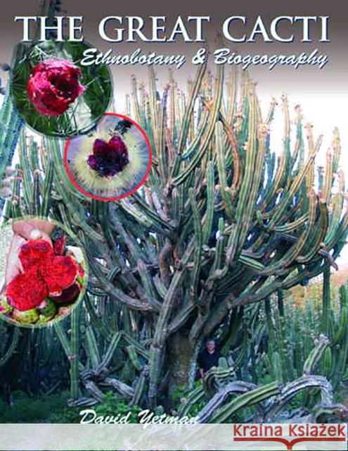 The Great Cacti: Ethnobotany and Biogeography