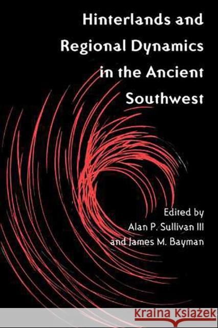 Hinterlands and Regional Dynamics in the Ancient Southwest