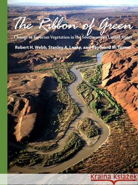 The Ribbon of Green: Change in Riparian Vegetation in the Southwestern United States