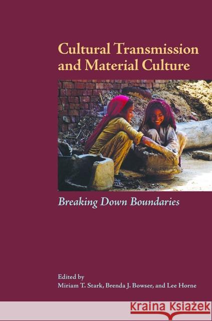 Cultural Transmission and Material Culture: Breaking Down Boundaries