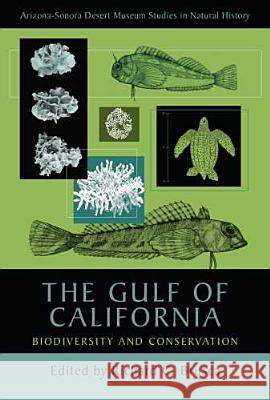 The Gulf of California : Biodiversity and Conservation