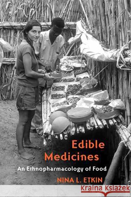 Edible Medicines: An Ethnopharmacology of Food