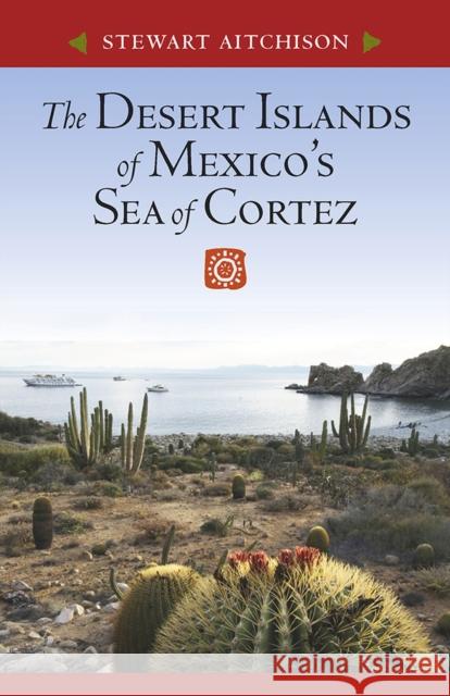 The Desert Islands of Mexico's Sea of Cortez