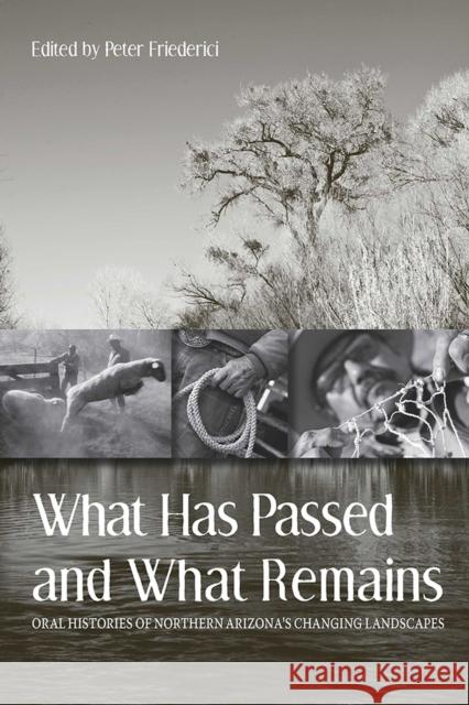 What Has Passed and What Remains: Oral Histories of Northern Arizona's Changing Landscapes