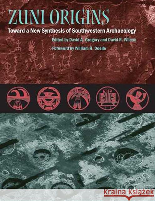 Zuni Origins: Toward a New Synthesis of Southwestern Archaeology